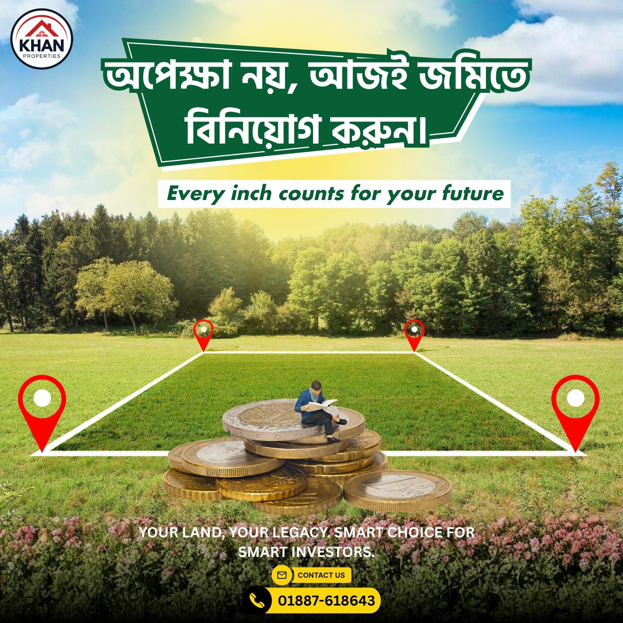 Khan Properties — যেখানে বিনিয়োগ মানেই নিরাপত্তা। Your land, your legacy.
